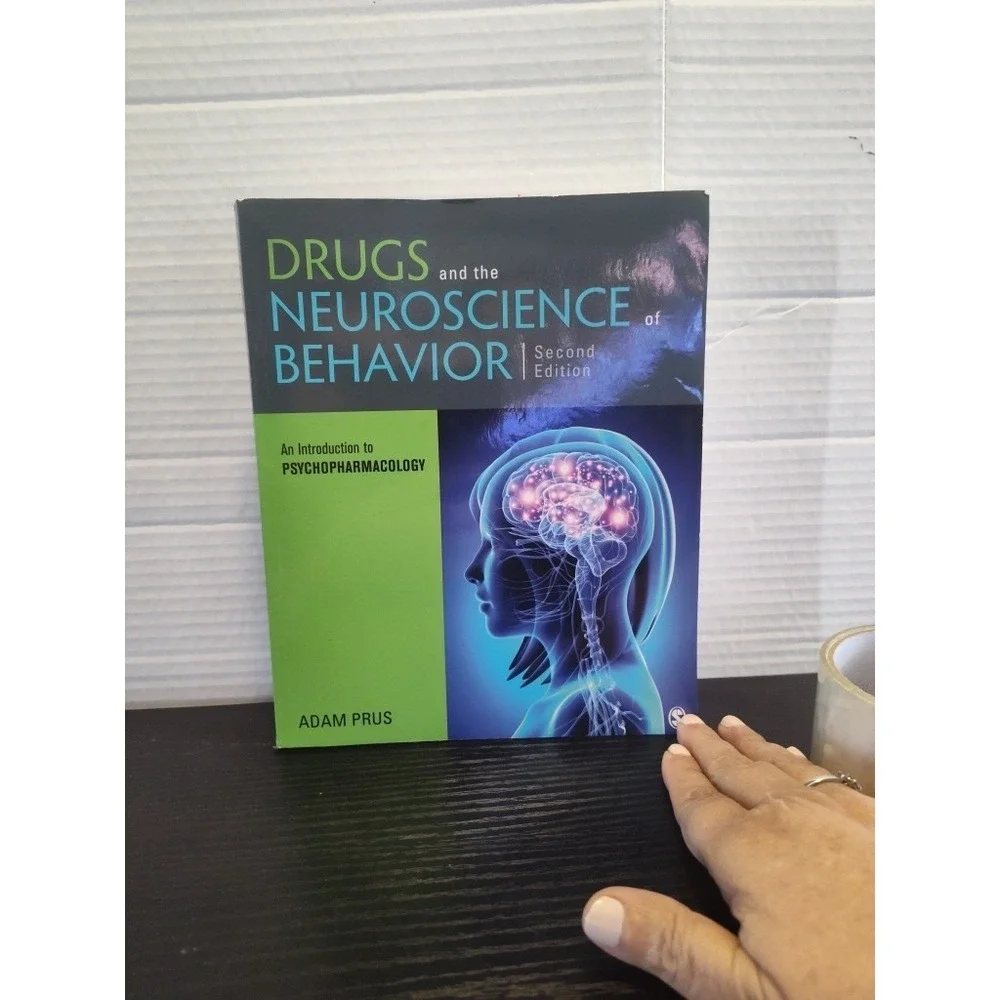 Drugs and the Neuroscience of Behavior : An Introduction to Psychopharmacology